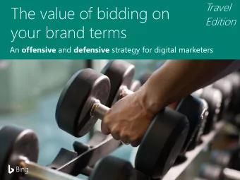 The value of bidding on  Edition  your brand terms An offensive and defensive strategy for digital