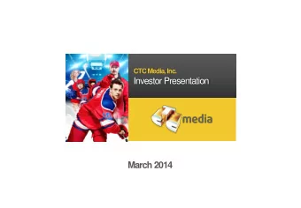 Investor Presentation  March 2014  We Fully Capture the Value Chain by Being Integrated Content