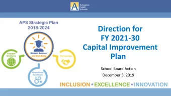 Direction for  FY 2021-30  Capital Improvement  Plan  School Board Action  December 5, 2019