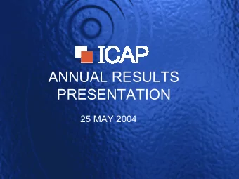 ANNUAL RESULTS  PRESENTATION  25 MAY 2004  INTRODUCTION   The fourth year in succession that