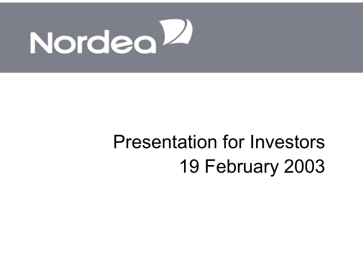 presentation for investors 19 february 2003 contents