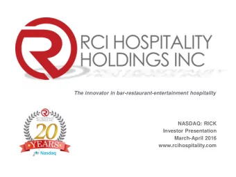 The innovator in bar-restaurant-entertainment hospitality  NASDAQ: RICK  Investor Presentation