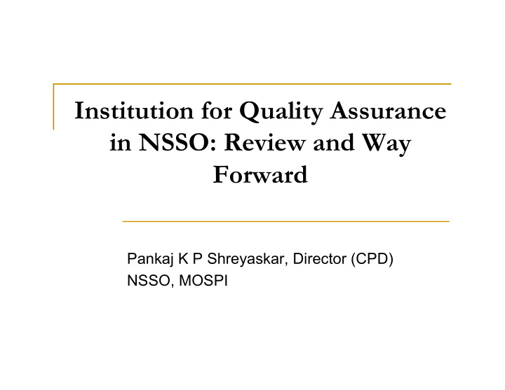 institution for quality assurance in nsso review and way