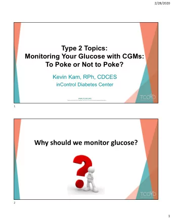 Why should we monitor glucose?  2  1  2/28/2020  American Diabetes Association  Recommendations for