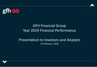 GFH Financial Group  Year 2019 Financial Performance  Presentation to Investors and Analysts  13