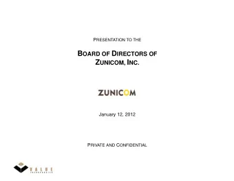 P RIVATE AND C ONFIDENTIAL  Confidential  Confidential Material for the Board of Directors of