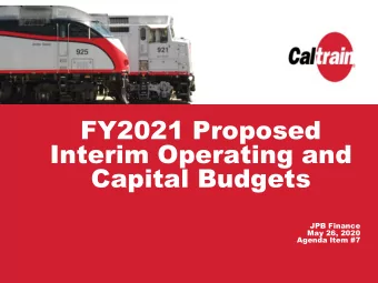 FY2021 Proposed  Interim Operating and  Capital Budgets  JPB Finance May 26, 2020 Agenda Item # 7