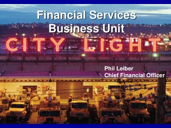 Financial Services  Financial Services  Business Unit  Business Unit  Phil Leiber  Chief Financial