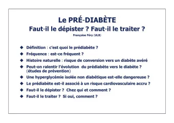 Le PR - DIABTE Faut - il le dpister ? Faut - il le traiter ? Franoise Fry ( ULB ) u