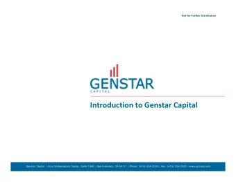 Introduction to Genstar Capital  Genstar Capital |  Four Embarcadero Center, Suite 1900 |  San