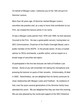 On behalf of Morgan Lewis, I welcome you to the 15th annual A.A.  Sommer Lecture.  More than 30