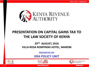 THE LAW SOCIETY OF KENYA 29 TH AUGUST, 2016  VILLA ROSA KEMPINSKI HOTEL, NAIROBI  PRESENTED BY: