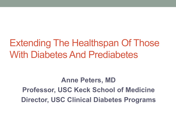 extending the healthspan of those with diabetes and