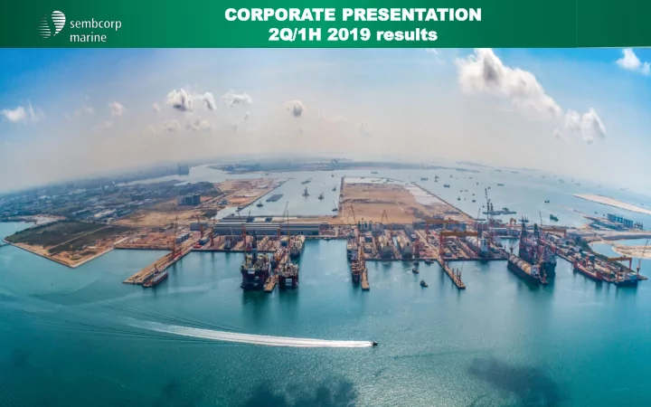corpo porate te pr pres esen entati tion 2q 2q 1h 1h 2019