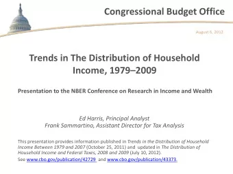Congressional Budget Office  August 6, 2012  Trends in The Distribution of Household  Income,