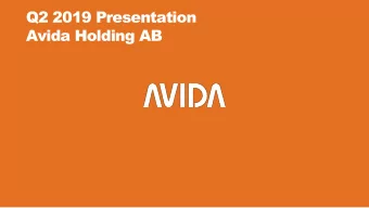 Q2 2019 Presentation  Avida Holding AB  Disclaimer  This Presentation has been produced by Avida