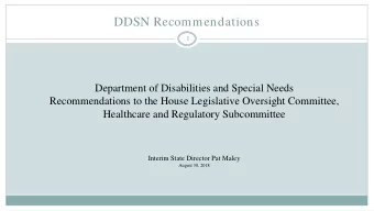 DDSN Recommendations  1  Department of Disabilities and Special Needs  Recommendations to the House