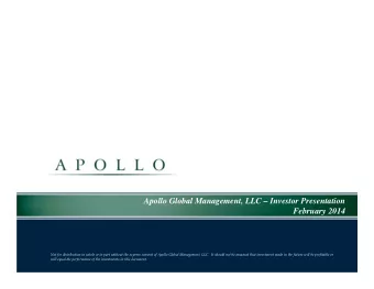 Apollo Global Management, LLC  Investor Presentation  February 2014 Not for distribution in