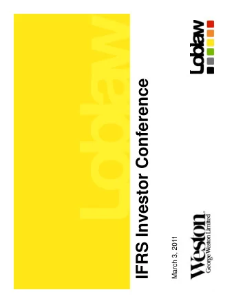 IFRS Investor Conference  March 3, 2011  Forward-Looking Information  This publication for Loblaw