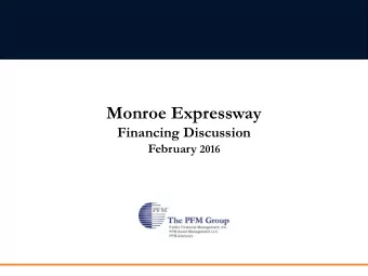 Monroe Expressway  Financing Discussion February 2016  Monroe Expressway    The Monroe