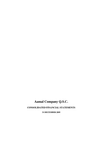 Aamal Company Q.S.C.  CONSOLIDATED FINANCIAL STATEMENTS 31 DECEMBER 2009  INDEPENDENT AUDITORS