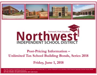 Post-Pricing Information   Unlimited Tax School Building Bonds, Series 2018  Friday, June 1,