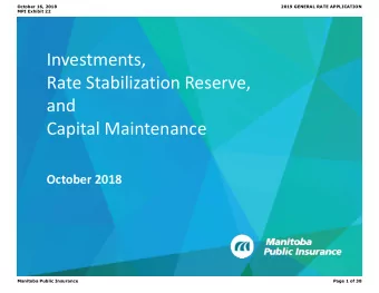 Investments, Rate Stabilization Reserve, and Capital Maintenance October 2018  1  Manitoba Public