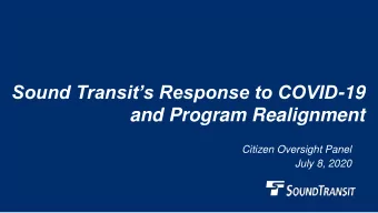 Sound Transits Response to COVID -19  and Program Realignment  Citizen Oversight Panel  July 8,