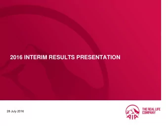 2016 INTERIM RESULTS PRESENTATION  28 July 2016  Disclaimer This document (document) has been