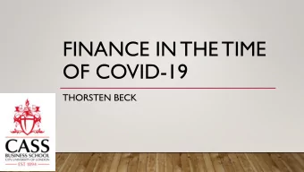 FINANCE IN THE TIME  OF COVID-19  THORSTEN BECK  GREAT FINANCIAL CRISIS  VS.  GREAT LOCKDOWN