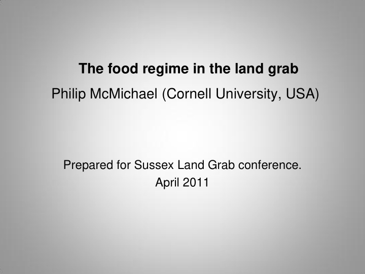 the food regime in the land grab philip mcmichael cornell