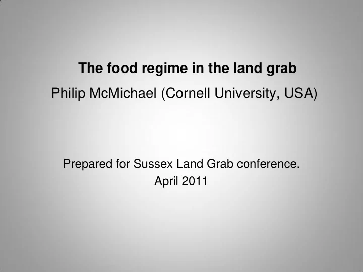the food regime in the land grab philip mcmichael cornell