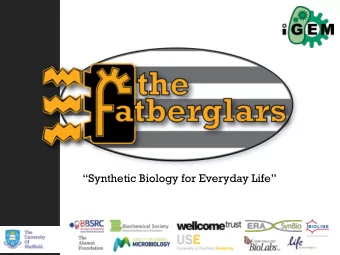Synthetic Biology for Everyday Life  Our Project  F  ats  ils  rease  s  O  G  INTRODUCTION