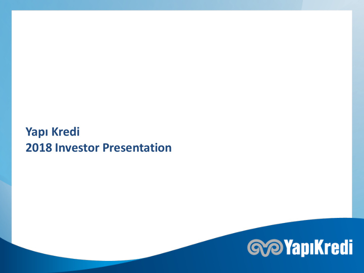 yap kredi 2018 investor presentation disclaimer