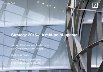 Strategy 2015+: A mid-point update  Jrgen Fitschen and Anshu Jain  Co-Chief Executive Officers