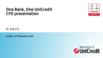 CFO presentation  M. Bianchi London, 13 th December 2016  Disclaimer  This communication and the