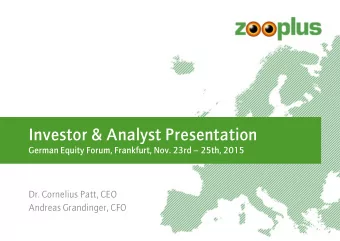 Investor &amp; Analyst Presentation  German Equity Forum, Frankfurt, Nov. 23rd  25th, 2015  Dr.