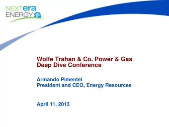 Wolfe Trahan &amp; Co. Power &amp; Gas  Deep Dive Conference  Armando Pimentel  President and CEO,