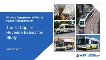 Transit Capital  Revenue Estimation  Study  March 8, 2017  2  PRESENTATION OVERVIEW  Objectives