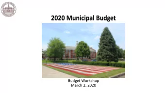 Budget Workshop  March 2, 2020  2019 Results of Operations  Revenue: o 2019 anticipated revenue