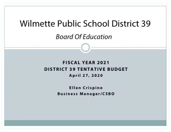 Wilmette Public School District 39  Board Of Education  FISCAL YEAR 2021  DISTRICT 39 TENTATIVE