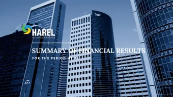 SUMMARY OF FINANCIAL RESULTS  F O R  T H E  P E R I O D  H 1 . 1 8  DISCLAIMER  This document has