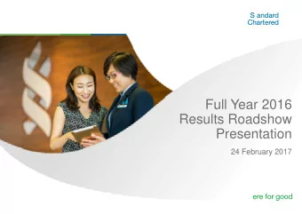 Full Year 2016  Full Year 2016  Results Roadshow  Presentation  24 February 2017  Forward looking