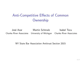 Anti-Competitive Effects of Common  Ownership  Jos  e Azar  Martin Schmalz  Isabel Tecu  Charles