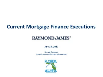 Current Mortgage Finance Executions  July 14, 2017  Donald Peterson