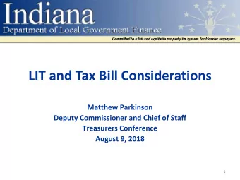 LIT and Tax Bill Considerations  Matthew Parkinson  Deputy Commissioner and Chief of Staff