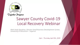 Sawyer County Covid-19  Local Recovery Webinar  With Andy Donahue, Director Small Business