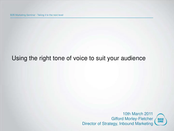 using the right tone of voice to suit your audience