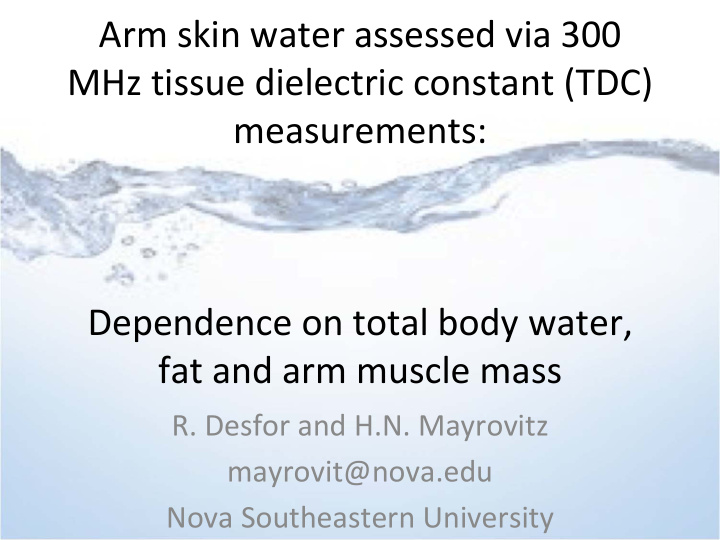 arm skin water assessed via 300 mhz tissue dielectric