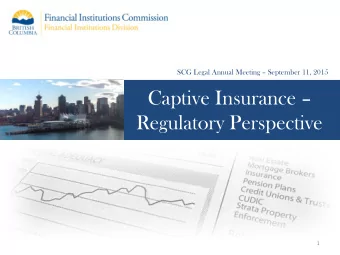 Captive Insurance   Regulatory Perspective  1  About FICOM  The Financial Institutions
